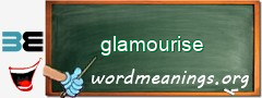 WordMeaning blackboard for glamourise